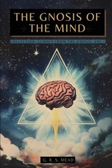 The Gnosis of the Mind - Mead - 9786319156652