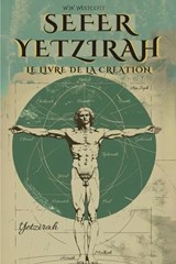 Sefer Yetzirah (En Français) - Le Livre de la Création - William Wynn Westcott ; Animatarot - 9786319159950