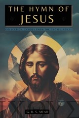 The Hymn of Jesus - Mead ; G R S Mead ; Animatarot - 9786319159998
