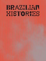 BRAZILIAN HISTORIES - PEDROSA,  Adriano - 9786557770238