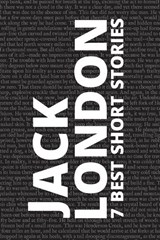 7 best short stories by Jack London - Jack London ; August Nemo - 9786589575115