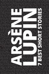 7 best short stories - Arsène Lupin - Maurice Leblanc ;  August Nemo - 9786589575160