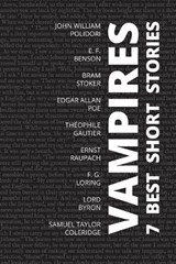 7 best short stories - Vampires - Bram Stoker ; Théophile Gautier ; Edgar Allan Poe - 9786589575832