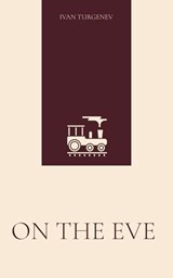 On the Eve - Ivan Turgenev - 9786626557661