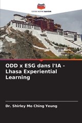 ODD x ESG dans l'IA - Lhasa Experiential Learning - Shirley Mo Ching Yeung - 9786630019995