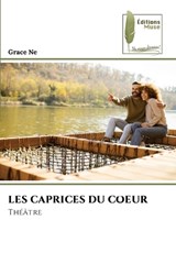 Les Caprices Du Coeur - Grace Ne - 9786630046069