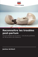 Reconnaître les troubles post-partum - Janina Achtert - 9786630080018