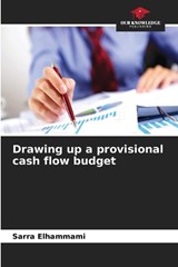 Drawing up a provisional cash flow budget - Sarra Elhammami - 9786630085174
