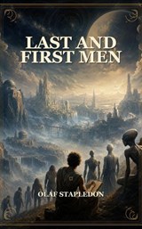 Last And First Men - Olaf Stapledon - 9786670106518
