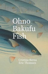 Ohno Bakufu Fish - Cristina Berna ; Eric Thomsen - 9787208728547