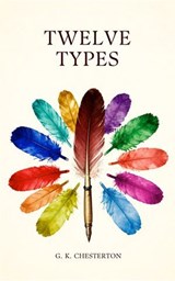 Twelve Types - Gilbert Keith Chesterton - 9787265249030