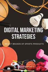 Digital Marketing Strategies of Select Brands of Sports Products