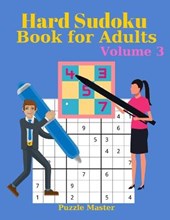 Hard Sudoku Book for Adults Volume 3 - Large Print Sudoku Puzzles with Solutions for Advanced Players