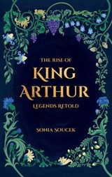 The Rise of King Arthur - Sonia Soucek - 9788011083311