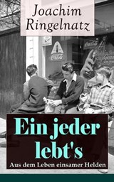 Ein jeder lebt's: Aus dem Leben einsamer Helden - Joachim Ringelnatz - 9788026836834