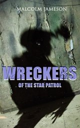Wreckers of the Star Patrol - Malcolm Jameson - 9788026875857