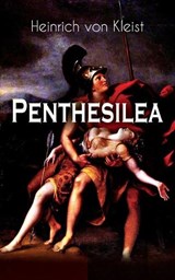 Penthesilea - Heinrich Von Kleist - 9788026886815