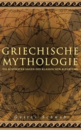 Griechische Mythologie: Die schönsten Sagen des klassischen Altertums - Gustav Schwab - 9788026893219