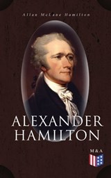 Alexander Hamilton - Allan McLane Hamilton - 9788026893783