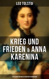 Krieg und Frieden & Anna Karenina (2 Klassiker der Weltliteratur in einem Band) - Leo Tolstoi - 9788027204434