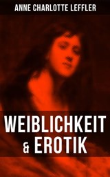 Weiblichkeit & Erotik - Anne Charlotte Leffler ; Isabella Heinrich - 9788027216628