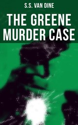 The Greene Murder Case - S.S. Van Dine ; Jenna Saunders - 9788027222841