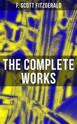 The Complete Works - F. Scott Fitzgerald ; Devin Shields - 9788027234981