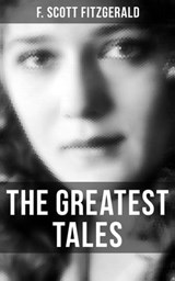 The Greatest Tales of F. Scott Fitzgerald - F. Scott Fitzgerald ; Devin Shields - 9788027236862