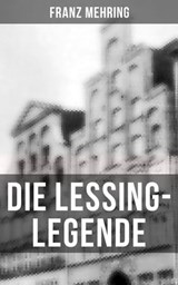 Die Lessing-Legende - Franz Mehring ; Julia Pfeiffer - 9788027238910