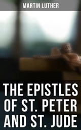 The Epistles of St. Peter and St. Jude - Martin Luther ; Declan Murphy - 9788027245512
