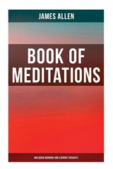 Book of Meditations (Including Morning and Evening Thoughts) - James Allen - 9788027273331