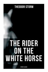 The Rider on the White Horse - Theodor Storm ; Margaret Munsterberg - 9788027273416
