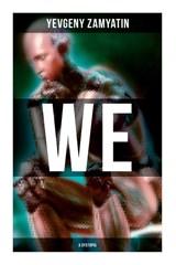 We (A Dystopia) - Yevgeny Zamyatin ; Gregory Zilboorg - 9788027274758