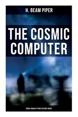 The Cosmic Computer - H. Beam Piper - 9788027278190