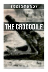 The Crocodile - Fyodor Dostoyevsky - 9788027279746