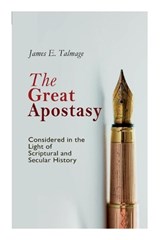The Great Apostasy, Considered in the Light of Scriptural and Secular History - TALMAGE,  James E - 9788027308279