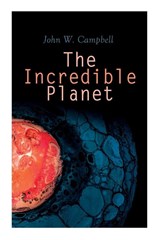 The Incredible Planet - John W. Campbell - 9788027309160
