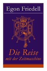 Die Reise mit der Zeitmaschine - Egon Friedell - 9788027310173