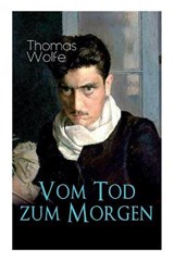 Vom Tod zum Morgen - Thomas Wolfe ; Hans Schiebelhuth - 9788027311170