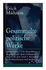 Gesammelte politische Werke - Erich Mühsam - 9788027316656