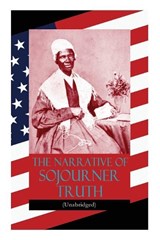 The Narrative of Sojourner Truth (Unabridged) - TRUTH,  Sojourner - 9788027330010