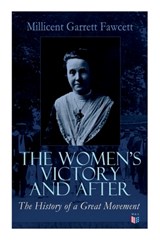 The Women's Victory and After - FAWCETT,  Millicent Garrett - 9788027334179