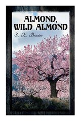 Almond, Wild Almond - D K Broster - 9788027341320
