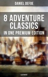 8 ADVENTURE CLASSICS IN ONE PREMIUM EDITION (Illustrated) - Daniel Defoe ; Wyatt Chandler - 9788075831835