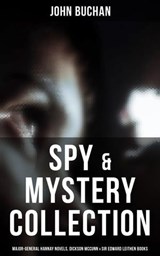 Spy & Mystery Collection: Major-General Hannay Novels, Dickson McCunn & Sir Edward Leithen Books - John Buchan ; Brent Holloway - 9788075833396