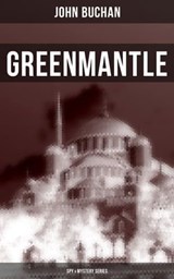 Greenmantle (Spy & Mystery Series) - John Buchan ; Brent Holloway - 9788075833433