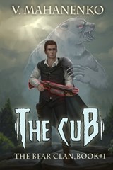 The Cub (The Bear Clan Book 1) - Vasily Mahanenko - 9788076193970