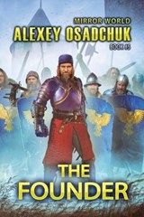 The Founder (Mirror World Book #5) - Alexey Osadchuk - 9788076197985