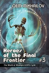 Heroes of the Final Frontier (Book #3)