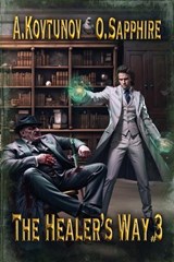 The Healer's Way (Book 3) - Alexey Kovtunov ; Oleg Sapphire - 9788076934375